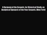 [Read Book] A Harmony of the Gospels for Historical Study an Analytical Synopsis of the Four