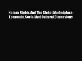[Read book] Human Rights And The Global Marketplace: Economic Social And Cultural Dimensions