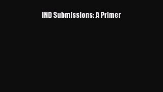 [Read book] IND Submissions: A Primer [PDF] Online