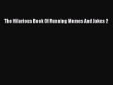 Download The Hilarious Book Of Running Memes And Jokes 2  EBook