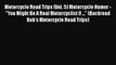 Download Motorcycle Road Trips (Vol. 5) Motorcycle Humor - You Might Be A Real Motorcyclist
