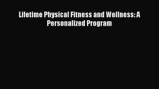 Read Lifetime Physical Fitness and Wellness: A Personalized Program Ebook Free