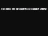 [Read Book] Deterrence and Defense (Princeton Legacy Library)  EBook