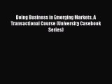 [Read book] Doing Business in Emerging Markets A Transactional Course (University Casebook