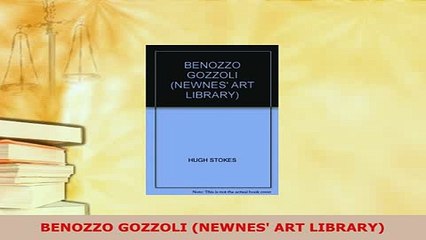 PDF  BENOZZO GOZZOLI NEWNES ART LIBRARY Read Online