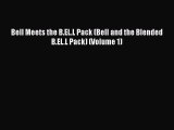 [Read Book] Bell Meets the B.EL.L Pack (Bell and the Blended B.EL.L Pack) (Volume 1)  Read