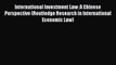 [Read book] International Investment Law: A Chinese Perspective (Routledge Research in International