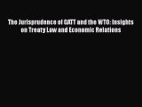 [Read book] The Jurisprudence of GATT and the WTO: Insights on Treaty Law and Economic Relations