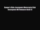 [Read Book] Banger's Ride: Insurgents Motorcycle Club (Insurgents MC Romance Book 5)  EBook