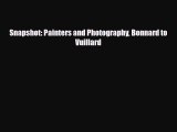 [PDF] Snapshot: Painters and Photography Bonnard to Vuillard Download Online