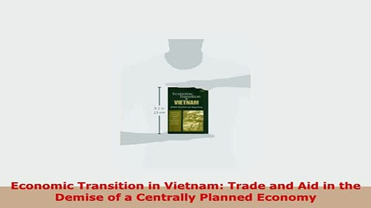 Download  Economic Transition in Vietnam Trade and Aid in the Demise of a Centrally Planned Economy PDF Online