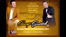 RUMELİ CÜNEYT ŞENTÜRK-BALKAN TRAKYA OF THE DANCE FOLK