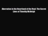 [Read Book] Aberration in the Heartland of the Real: The Secret Lives of Timothy McVeigh  EBook