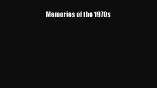 [Read Book] Memories of the 1970s  Read Online