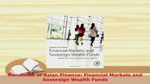 Download  Handbook of Asian Finance Financial Markets and Sovereign Wealth Funds PDF Book Free