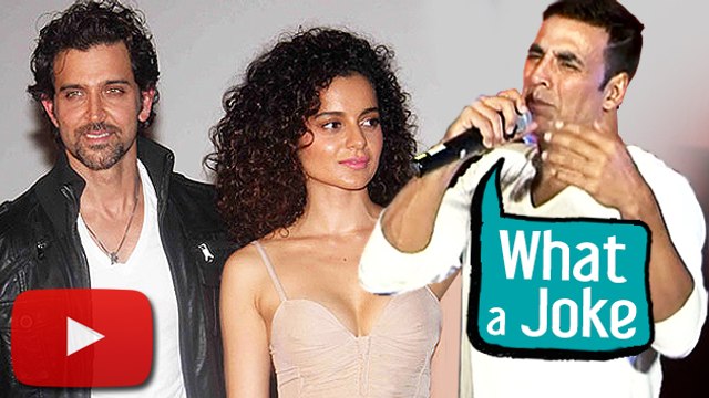 Akshay Kumar JOKES On Hrithik-Kangana Fight