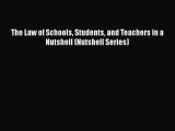 [Read book] The Law of Schools Students and Teachers in a Nutshell (Nutshell Series) [PDF]