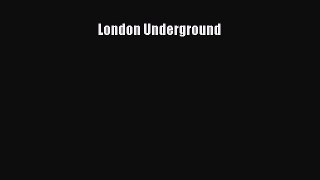 [Read Book] London Underground  EBook
