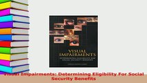 PDF  Visual Impairments Determining Eligibility For Social Security Benefits Free Books