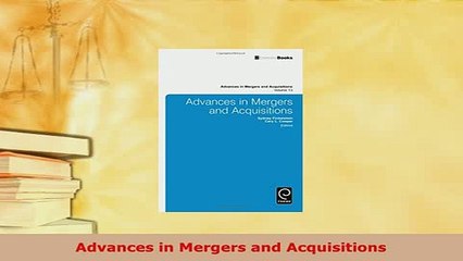 Download  Advances in Mergers and Acquisitions PDF Full Ebook
