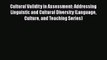 [Read book] Cultural Validity in Assessment: Addressing Linguistic and Cultural Diversity (Language