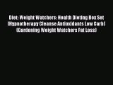 [Read Book] Diet: Weight Watchers: Health Dieting Box Set (Hypnotherapy Cleanse Antioxidants