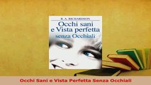 Download  Occhi Sani e Vista Perfetta Senza Occhiali Read Online