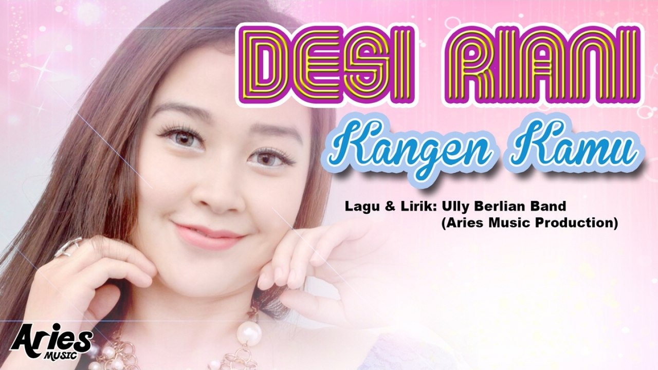 Desi Riani - Kangen Kamu (Official Music Video with Lyric)