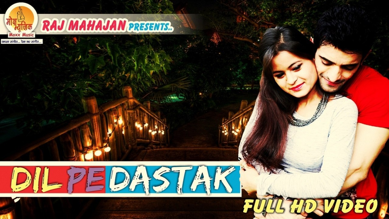Diamond - Dil Pe Dastak | Singer :Diamond | Love Song 2016 | Moxx Music Company | Raj Mahajan