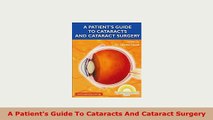 PDF  A Patients Guide To Cataracts And Cataract Surgery PDF Book Free