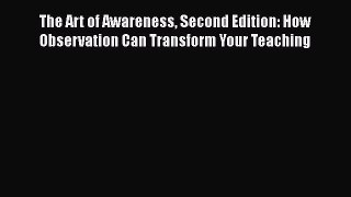 [Read book] The Art of Awareness Second Edition: How Observation Can Transform Your Teaching