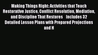 [Read book] Making Things Right: Activities that Teach Restorative Justice Conflict Resolution