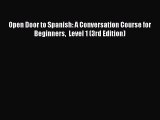 [Read book] Open Door to Spanish: A Conversation Course for Beginners  Level 1 (3rd Edition)
