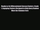 [Read book] Ready-to-Go Differentiated Literacy Centers: Grade 1: Engaging Centers Designed