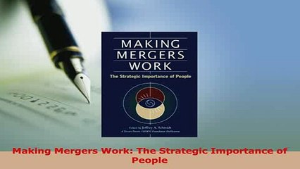 Download  Making Mergers Work The Strategic Importance of People PDF Book Free