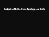 [PDF] Navigating Midlife: Using Typology as a Guide [Read] Online