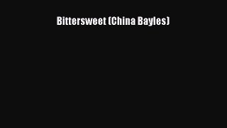[Read Book] Bittersweet (China Bayles)  EBook