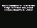 [Read book] Instructional-design Theories and Models: A New Paradigm of Instructional Theory