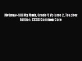 [Read book] McGraw-Hill My Math Grade 5 Volume 2 Teacher Edition CCSS Common Core [Download]