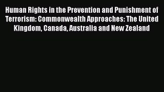 [Read book] Human Rights in the Prevention and Punishment of Terrorism: Commonwealth Approaches: