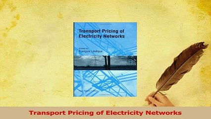 Read  Transport Pricing of Electricity Networks Ebook Free