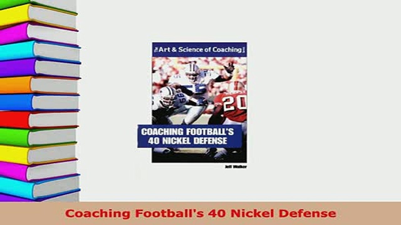 PDF  Coaching Footballs 40 Nickel Defense Read Online