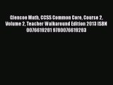 [Read book] Glencoe Math CCSS Common Core Course 2 Volume 2 Teacher Walkaround Edition 2013