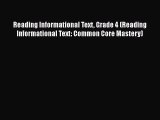 [Read book] Reading Informational Text Grade 4 (Reading Informational Text: Common Core Mastery)