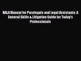 [Read book] NALA Manual for Paralegals and Legal Assistants: A General Skills & Litigation