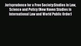 [Read book] Jurisprudence for a Free Society:Studies in Law Science and Policy (New Haven Studies