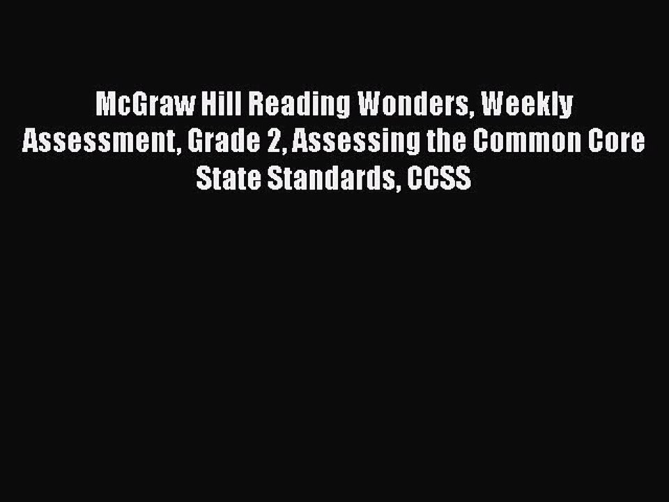 [PDF] McGraw Hill Reading Wonders Weekly Assessment Grade 2 Assessing the Common Core State