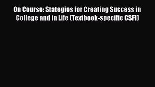 [Read book] On Course: Stategies for Creating Success in College and in Life (Textbook-specific
