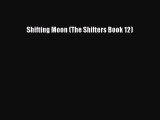 [Read Book] Shifting Moon (The Shifters Book 12)  EBook