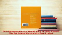 PDF  Care Management and Health Care of Older People The Darlington Community Care Project Free Books